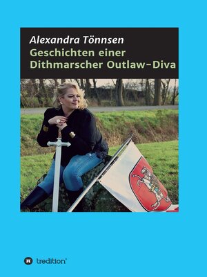cover image of Geschichten einer Dithmarscher Outlaw-Diva